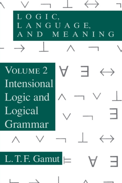 Logic, Language, and Meaning, Volume 2: Intensional Logic and Logical Grammar