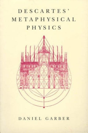 Descartes Metaphysical Physics