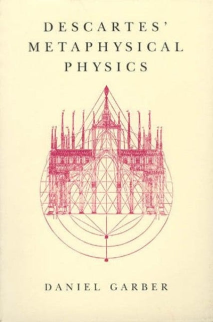 Descartes Metaphysical Physics