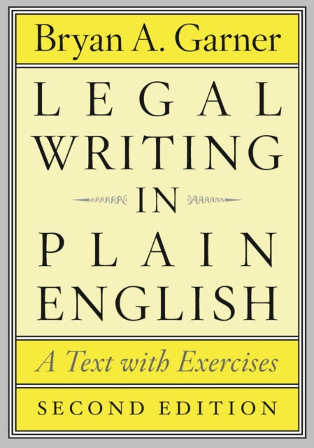 Legal Writing in Plain English, Second Edition: A Text with Exercises