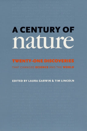 A Century of Nature: Twenty-One Discoveries that Changed Science and the World