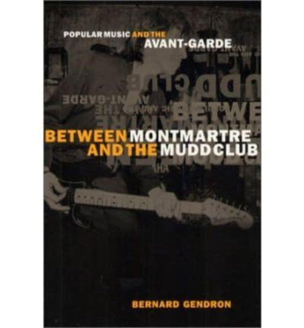 Between Montmartre   the Mudd Club  Popular Music