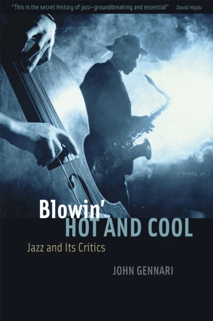 Blowin' Hot and Cool: Jazz and Its Critics