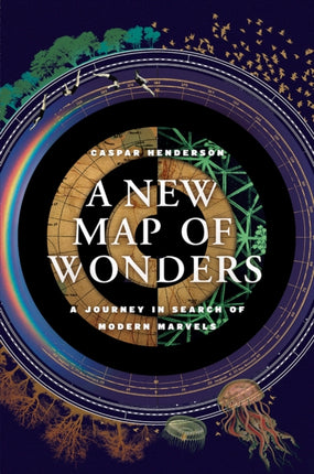 A New Map of Wonders A Journey in Search of Modern Marvels