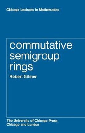 Commutative Semigroup Rings Chicago Lectures in