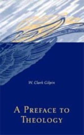 A Preface To Theology Chicago Lectures in