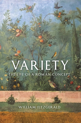 Variety – The Life of a Roman Concept