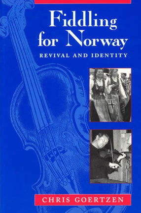 Fiddling for Norway: Revival and Identity