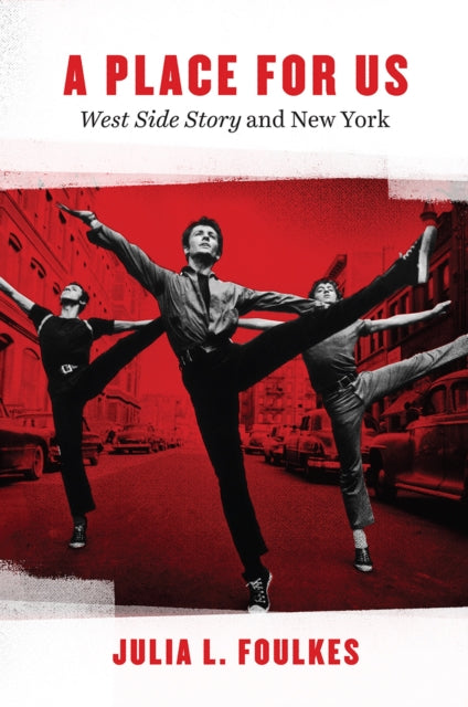 A Place for Us: "West Side Story" and New York