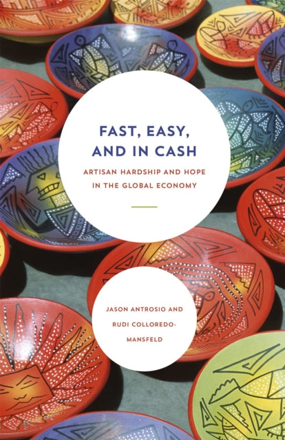 Fast Easy and In Cash  Artisan Hardship and Hope