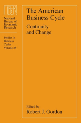 The American Business Cycle: Continuity and Change