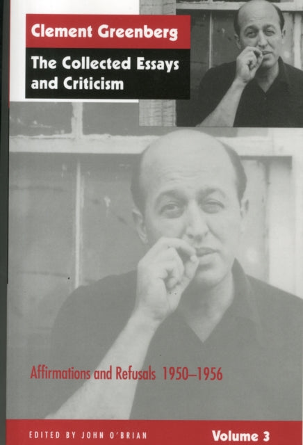 The Collected Essays and Criticism, Volume 3: Affirmations and Refusals, 1950-1956