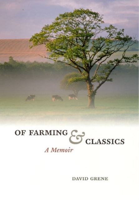Of Farming and Classics  A Memoir