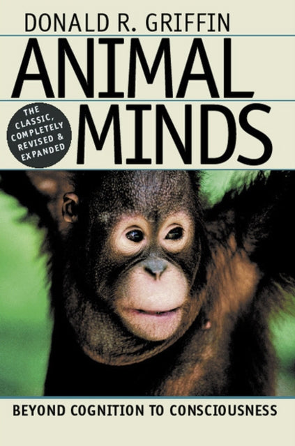 Animal Minds: Beyond Cognition to Consciousness