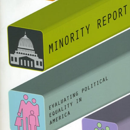 Minority Report: Evaluating Political Equality in America