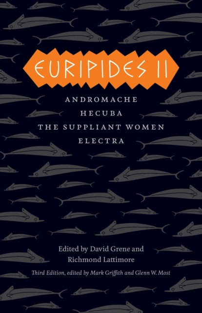 Euripides II: Andromache, Hecuba, The Suppliant Women, Electra