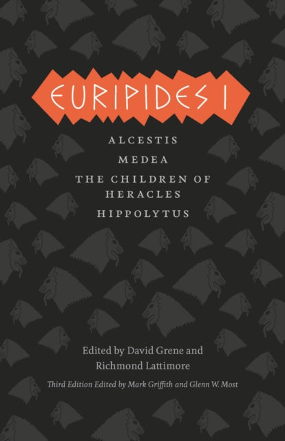 Euripides I: Alcestis, Medea, The Children of Heracles, Hippolytus