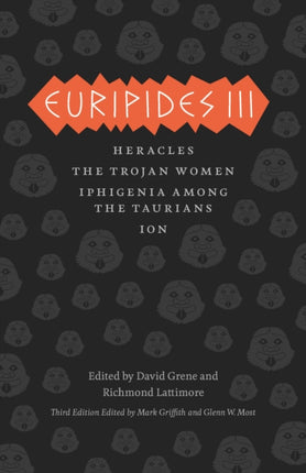 Euripides III: Heracles, The Trojan Women, Iphigenia among the Taurians, Ion