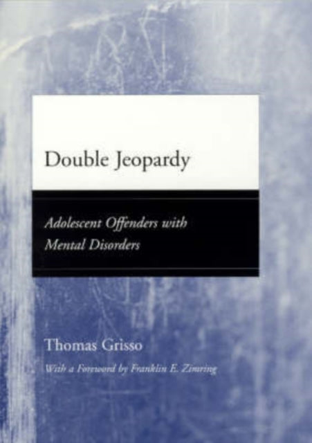 Double Jeopardy  Adolescent Offenders with Mental