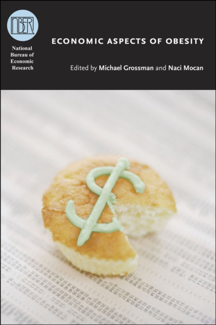Economic Aspects of Obesity NBER National Bureau