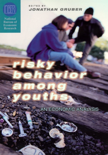 Risky Behavior among Youths  An Economic Analysis