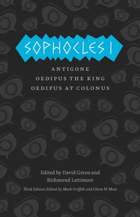 Sophocles I: Antigone, Oedipus the King, Oedipus at Colonus