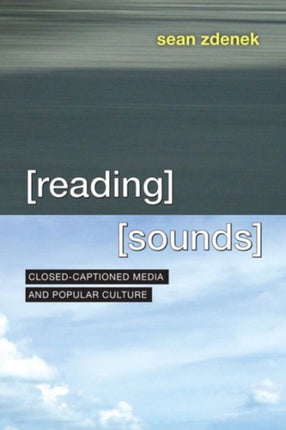 Reading Sounds  ClosedCaptioned Media and Popular