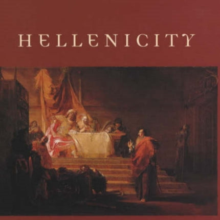 Hellenicity: Between Ethnicity and Culture