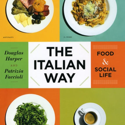 The Italian Way: Food and Social Life