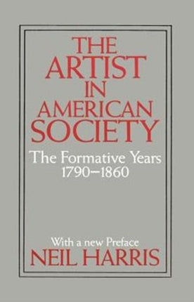 The Artist in American Society: The Formative Years