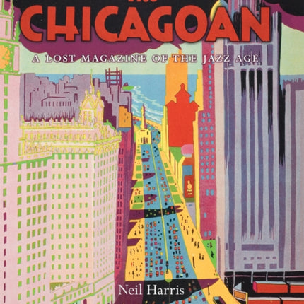 The Chicagoan: A Lost Magazine of the Jazz Age