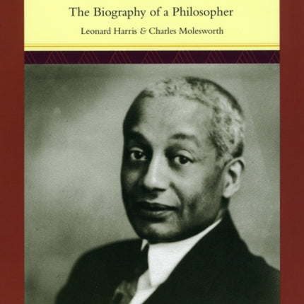 Alain L. Locke: The Biography of a Philosopher