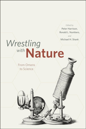 Wrestling with Nature – From Omens to Science