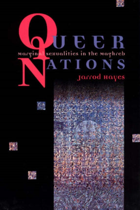 Queer Nations – Marginal Sexualities in the Maghreb