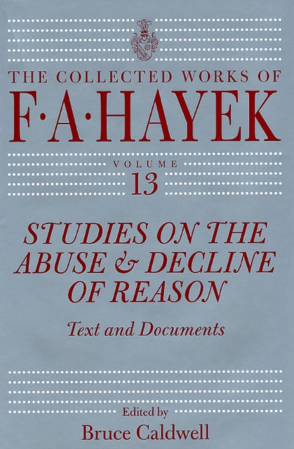 Studies on the Abuse and Decline of Reason: Text and Documents