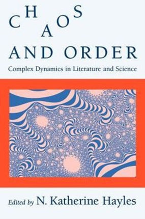 Chaos and Order: Complex Dynamics in Literature and Science