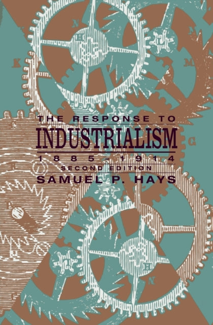 The Response to Industrialism 1885  1914