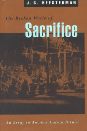 The Broken World of Sacrifice An Essay in Ancient