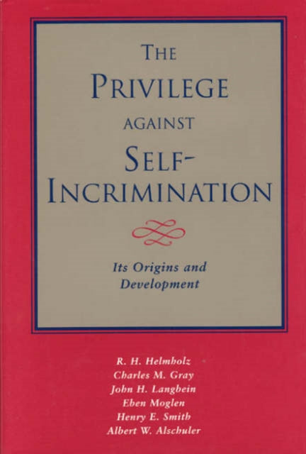 The Privilege against SelfIncrimination  Its