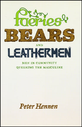 Faeries Bears and Leathermen  Men in Community