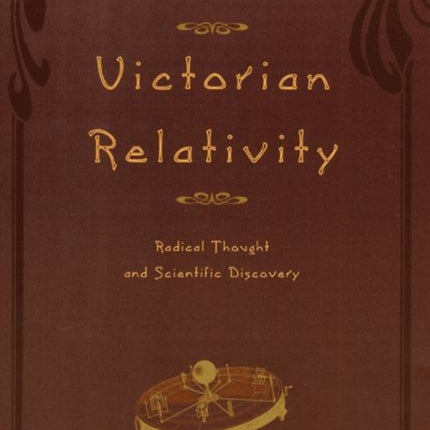 Victorian Relativity Radical Thought and
