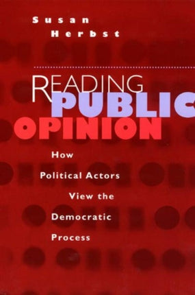 Reading Public Opinion  How Political Actors View