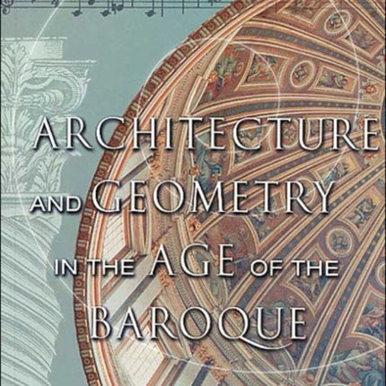 Architecture and Geometry in the Age of the Baroque