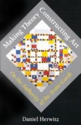 Making Theory Constructing Art  On the Authority