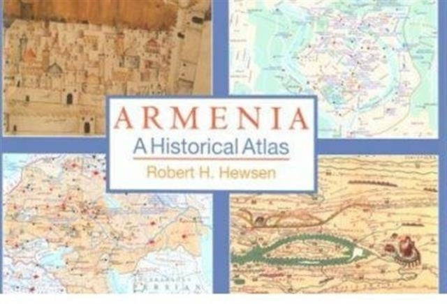 Armenia: A Historical Atlas