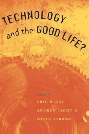 Technology  the Good Life