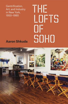 Lofts of SoHo  Gentrification Art and Industry in