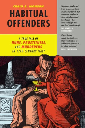 Habitual Offenders: A True Tale of Nuns, Prostitutes, and Murderers in Seventeenth-Century Italy