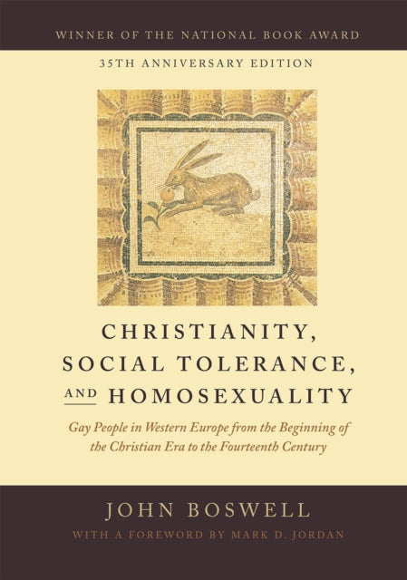 Christianity, Social Tolerance, and Homosexuality: Gay People in Western Europe from the Beginning of the Christian Era to the Fourteenth Century