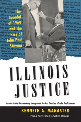 Illinois Justice: The Scandal of 1969 and the Rise of John Paul Stevens